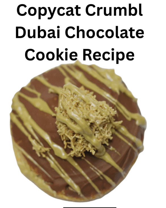 Copycat Crumbl Dubai Chocolate Cookie Recipe